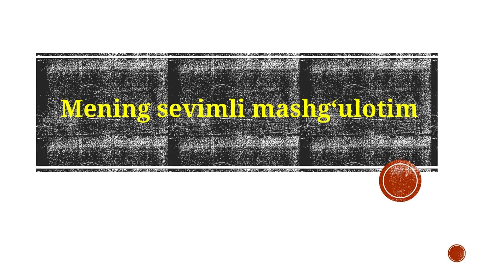 Meningsevimlimashgʻulotim 1