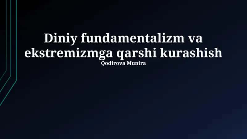 Diniy fundamentalizm va ekstremizmga qarshi kurashish 1