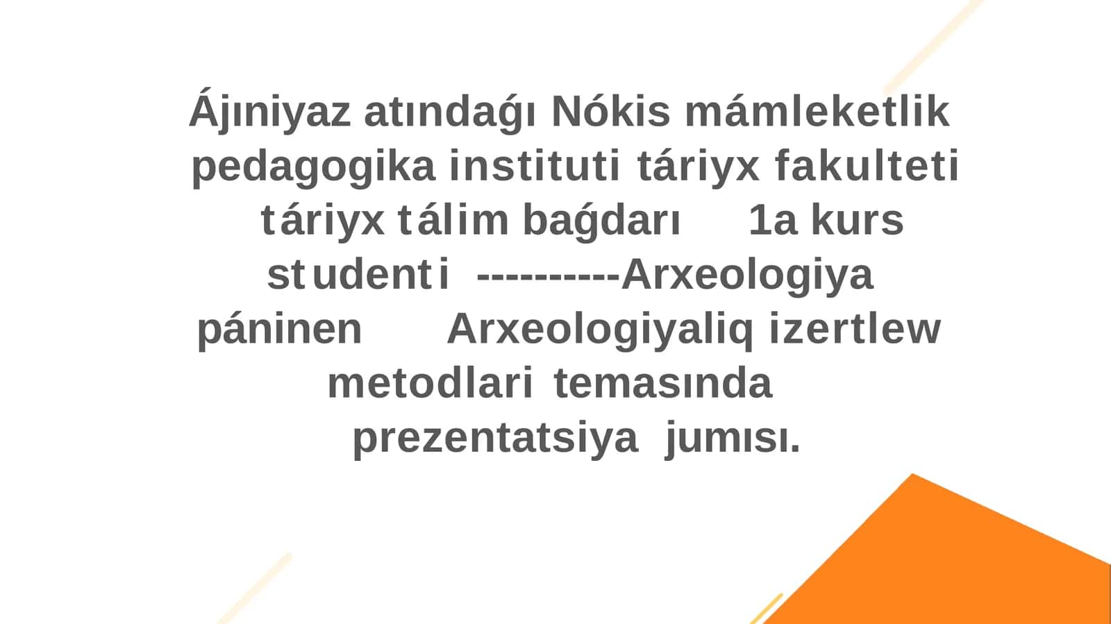 Arxeologiyaliq izertlew metodları 1
