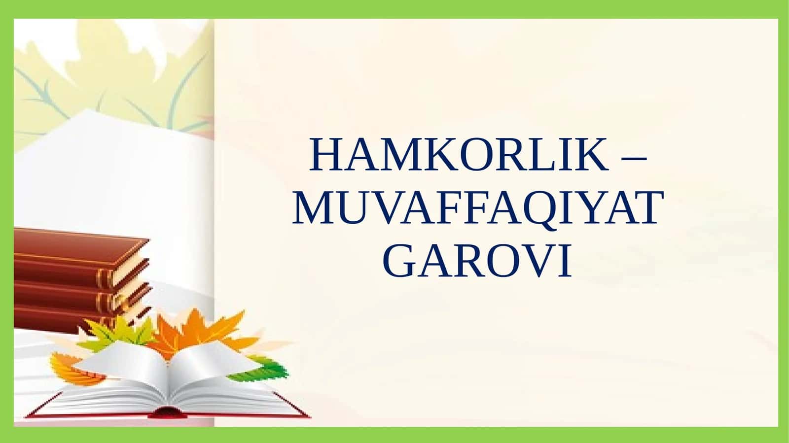 HAMKORLIK – MUVAFFAQIYAT GAROVI 1