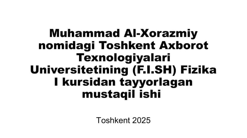 Fizikadan 1-kurslar uchun slaytlar to'plami 1