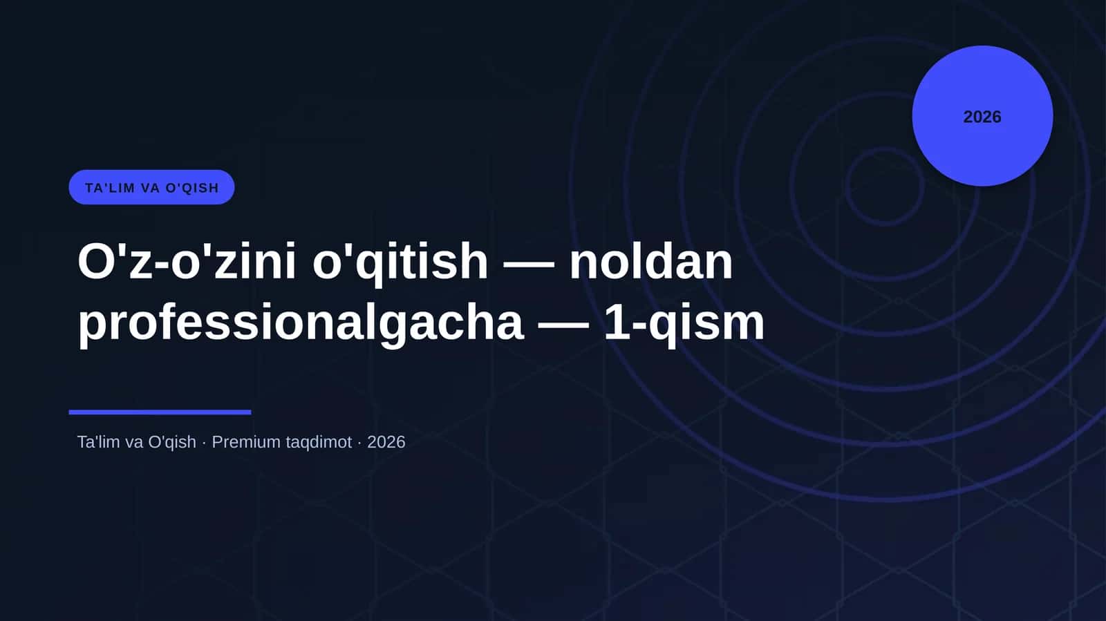 O'z-o'zini o'qitish — noldan professionalgacha — 1-qism 1