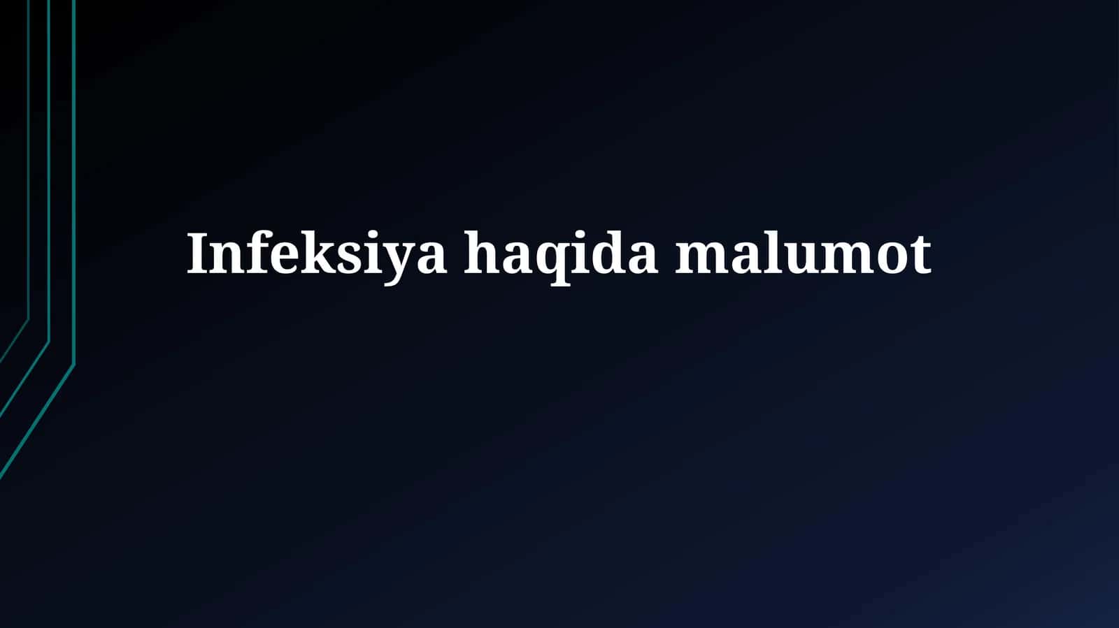 Infeksiyahaqidamalumot 1