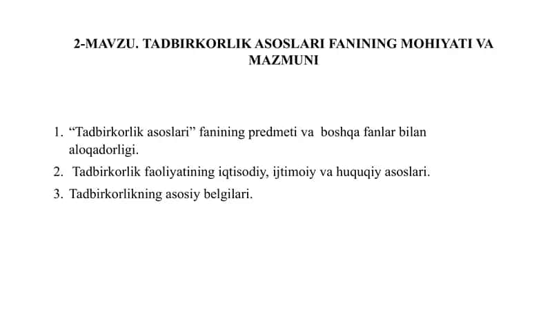 Tadbirkorlik asoslari fanining mohiyati va mazmuni. Taqdimot 1