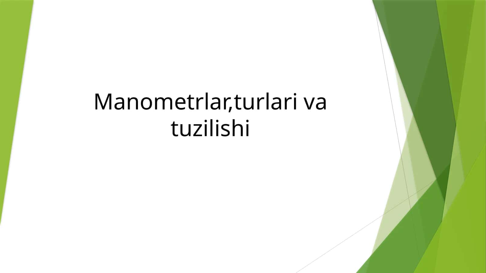 Manometrlar,turlari va tuzilishi 1