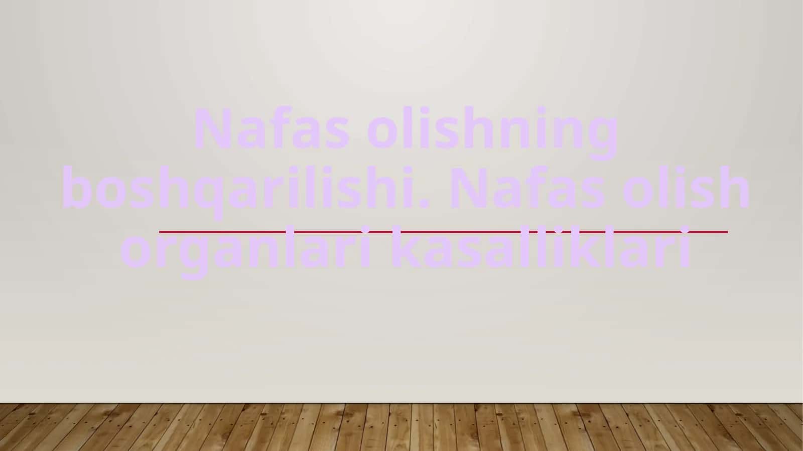Nafas olishning boshqarilishi,nafas olish organlari 1