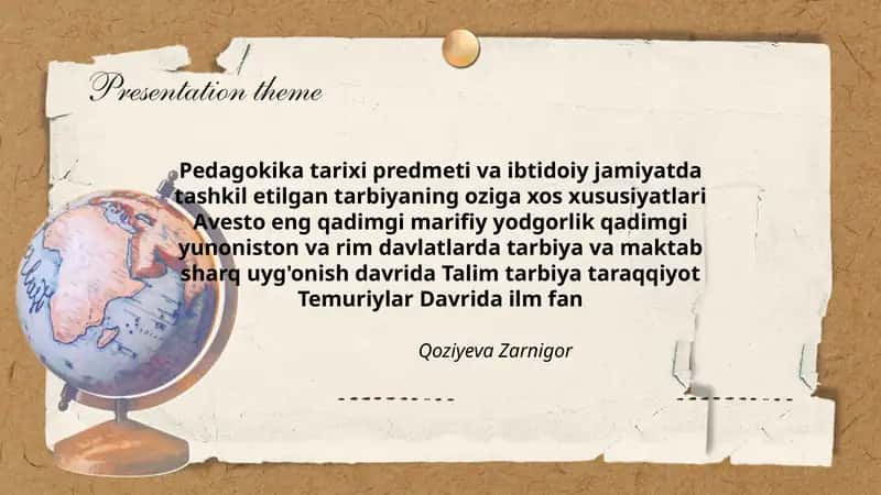 Pedagokika tarixi predmeti va ibtidoiy jamiyatda tashkil etilgan tarbiyaning oziga xos xususiyatlari 1
