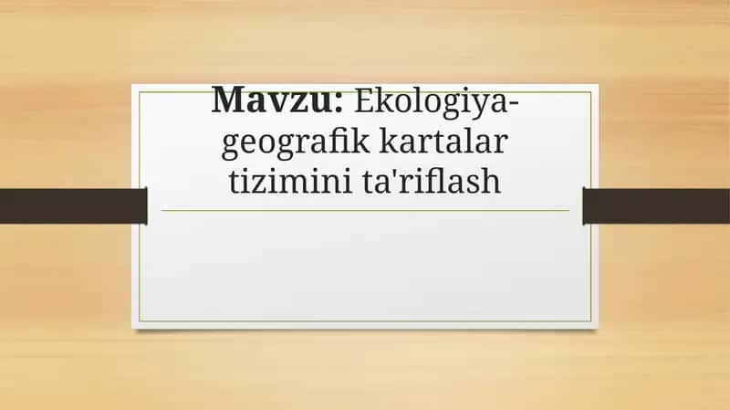 Ekologiya-geografik kartalar tizimi 1