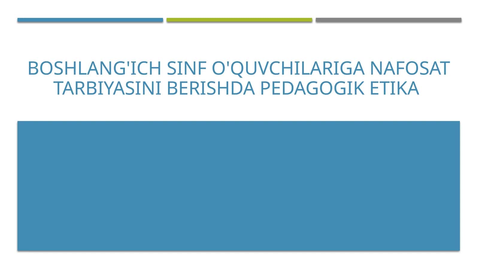 Boshlang'ich sinf o'quvchilariga nafosat tarbiyasini berishda pedagogik etika 1