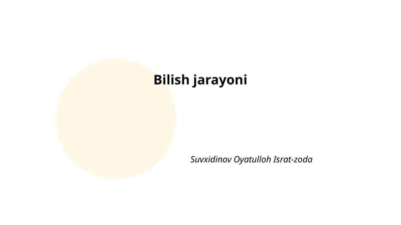 Bilish jarayoni 1
