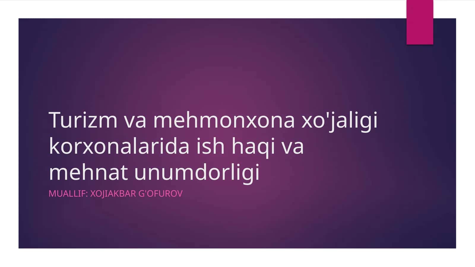 Turizm va mehmonxona xo'jaligi korxonalarida ish haqi va mehnat unumdorligi 1