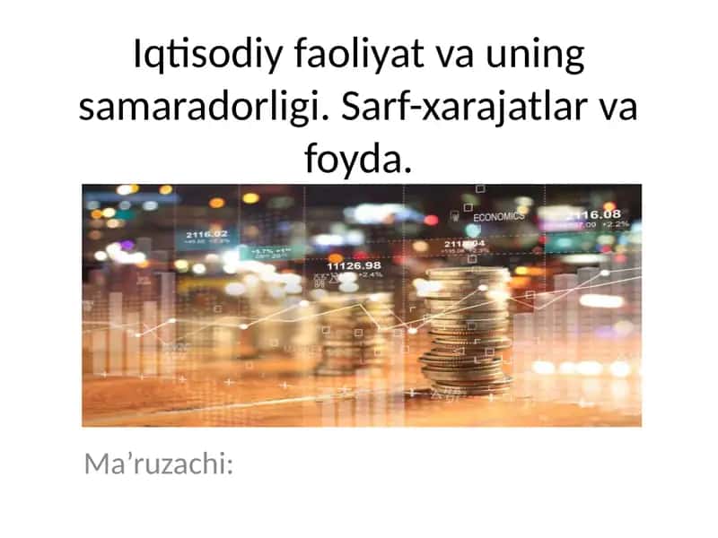 Iqtisodiy faoliyat va uning samaradorligi 1