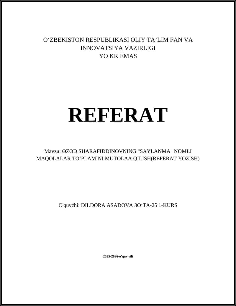 OZOD SHARAFIDDINOVNING "SAYLANMA" NOMLI MAQOLALAR TOʻPLAMINI MUTOLAA QILISH(REFERAT YOZISH) 1