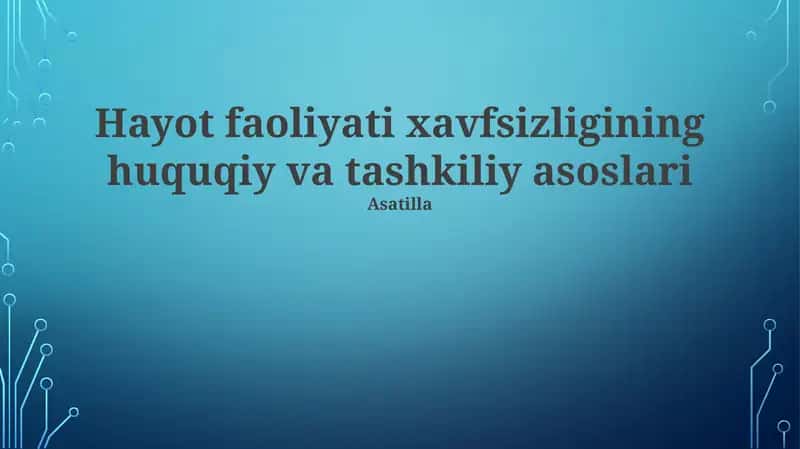 Hayot faoliyati xavfsizligining huquqiy va tashkiliy asoslari 1