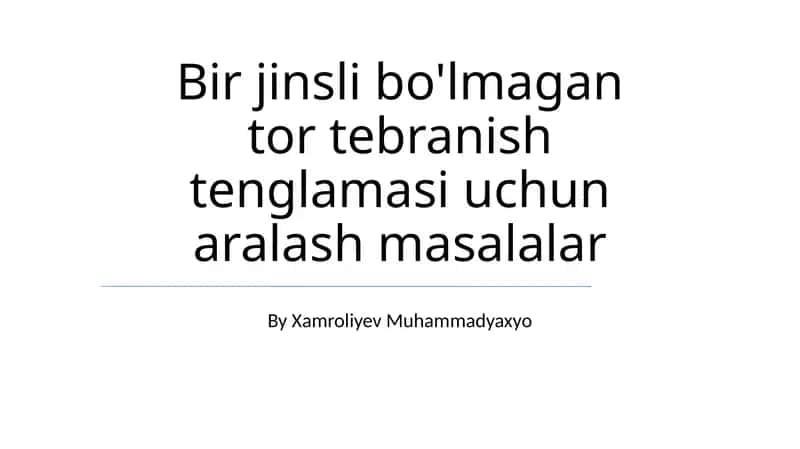 Nosimmetrik Tortishish Tenglamasining Aralash Masalalari 1