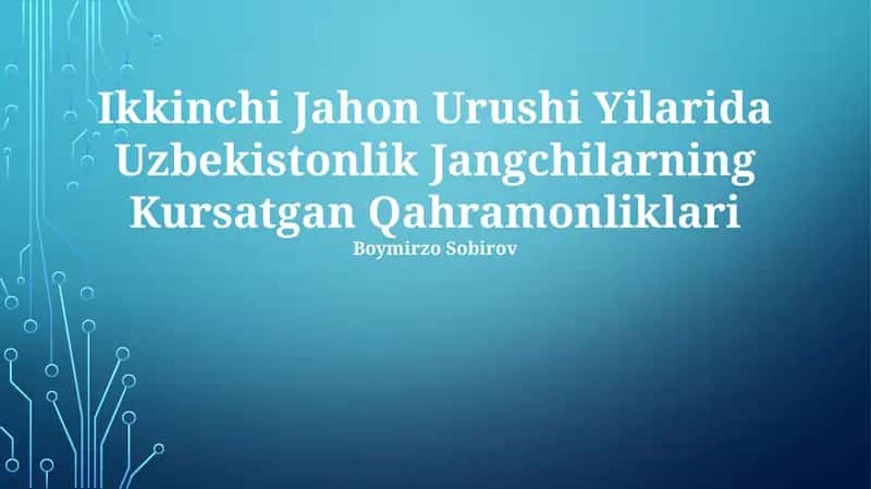 Ikkinchi Jahon Urushi Yilarida Uzbekistonlik Jangchilarning Kursatgan Qahramonliklari 1