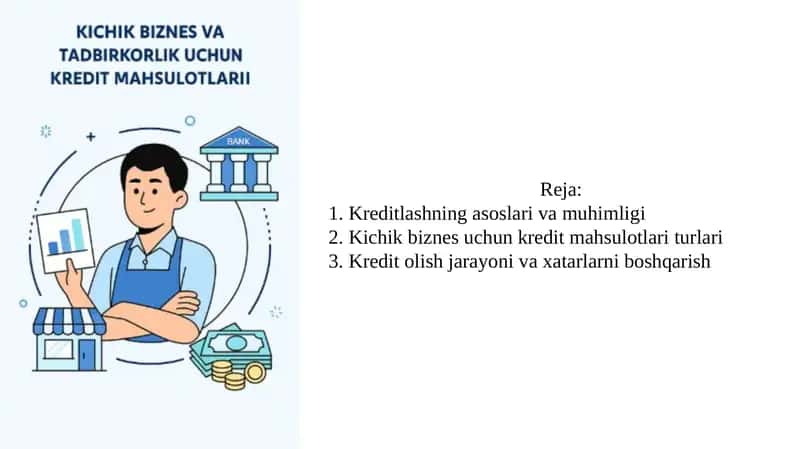 Kichik biznes va tadbirkorlik uchun kredit mahsulotlari haqida  11 talik taqdimot 1