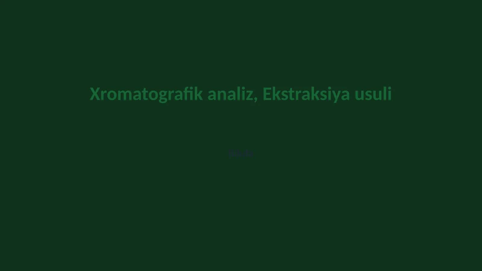 Xromatografik analiz, Ekstraksiya usuli 1