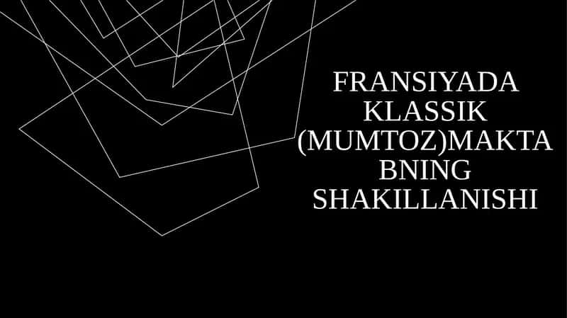 Fransiyadaklassik(mumtoz)maktabningshakillanishi 1