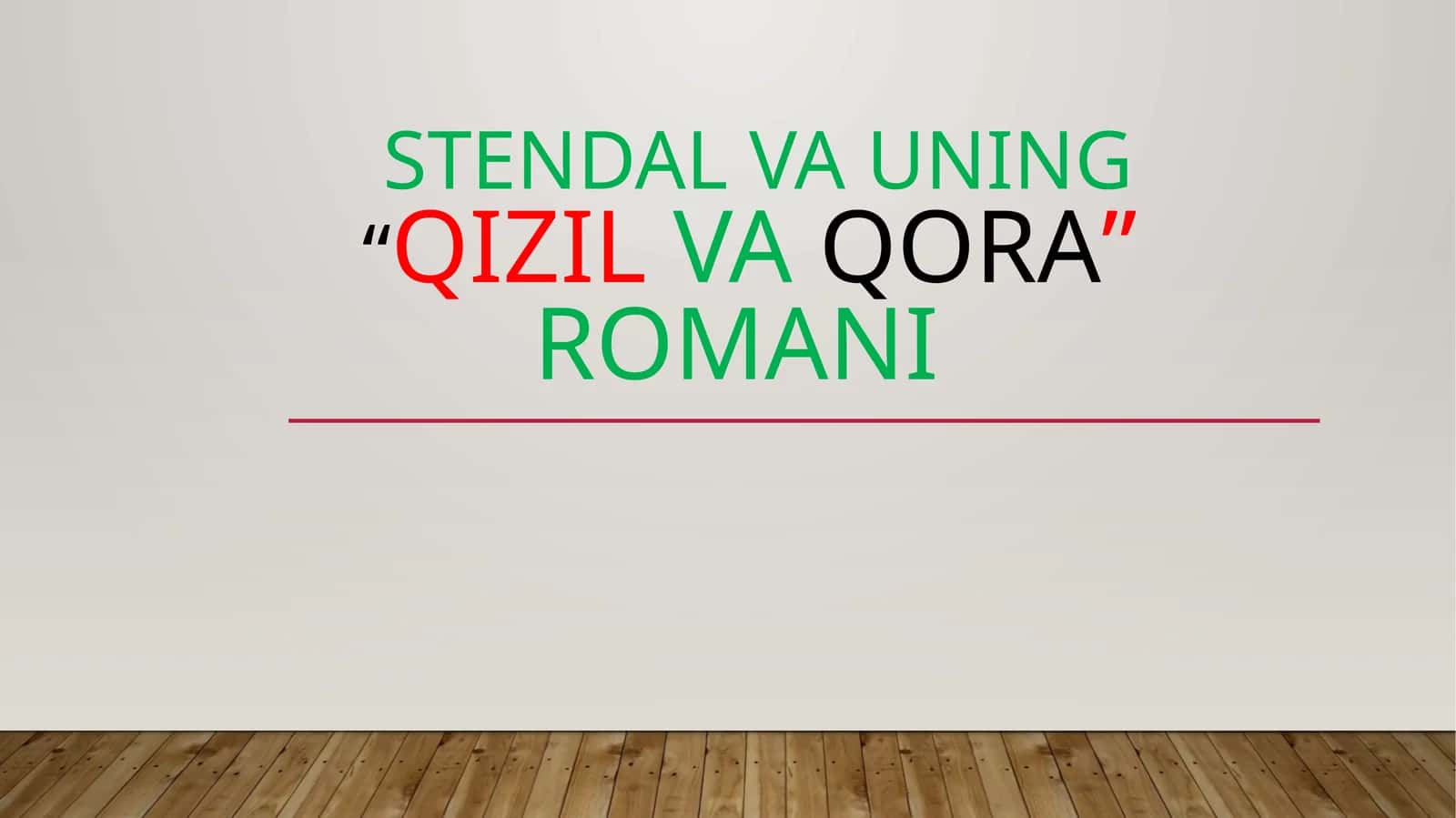 STENDAL VA UNING “QIZIL VA QORA” ROMANI 1