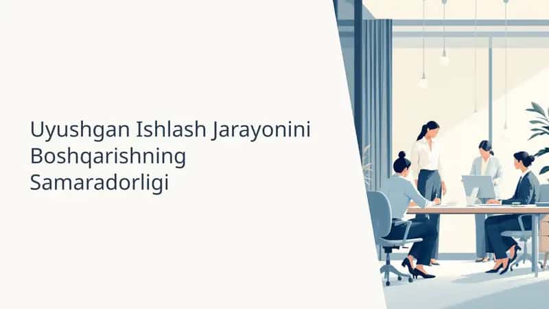 Uyushgan Ishlash Jarayonini Boshqarishning Samaradorligi 1