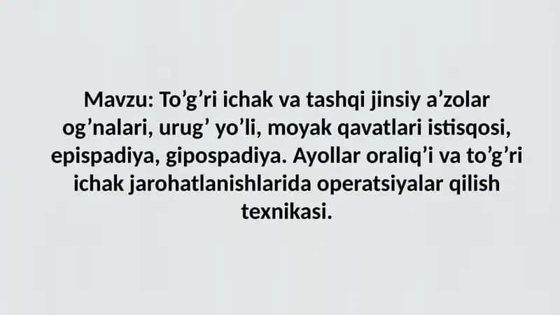 To'g'ri ichak va tashqi jinsiy a'zolar og'nalari, urug' yo'li,  moyak qavatlari istisqosi, epispadi 1