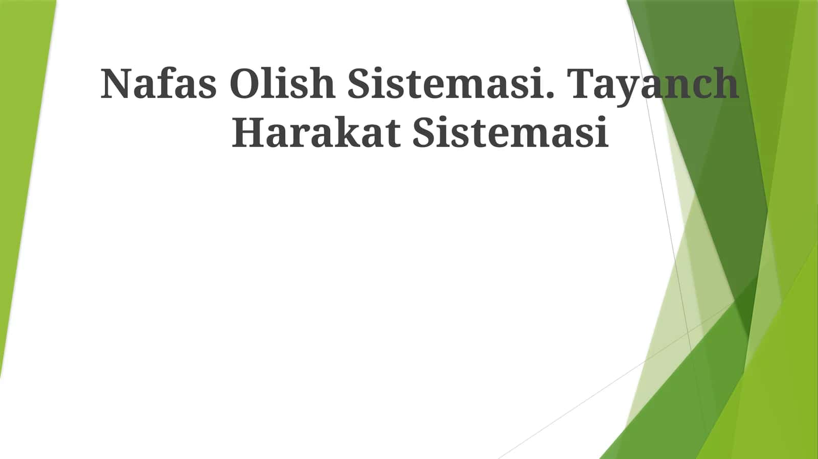 Nafas Olish Sistemasi. Tayanch Harakat Sistemasi 1