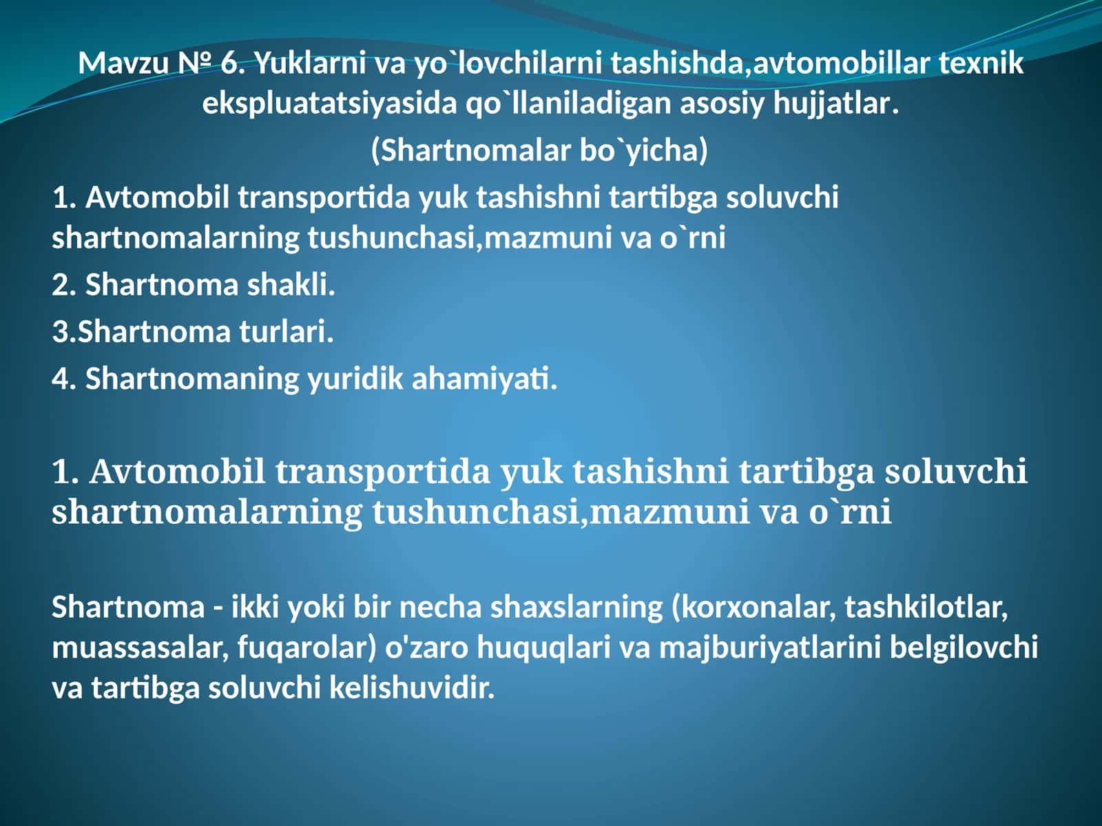 Mavzu №6. Yuklarnivayo`lovchilarnitashishda,avtomobillartexnikekspluatatsiyasidaqo`llaniladiganasosiyhujjatlar 1