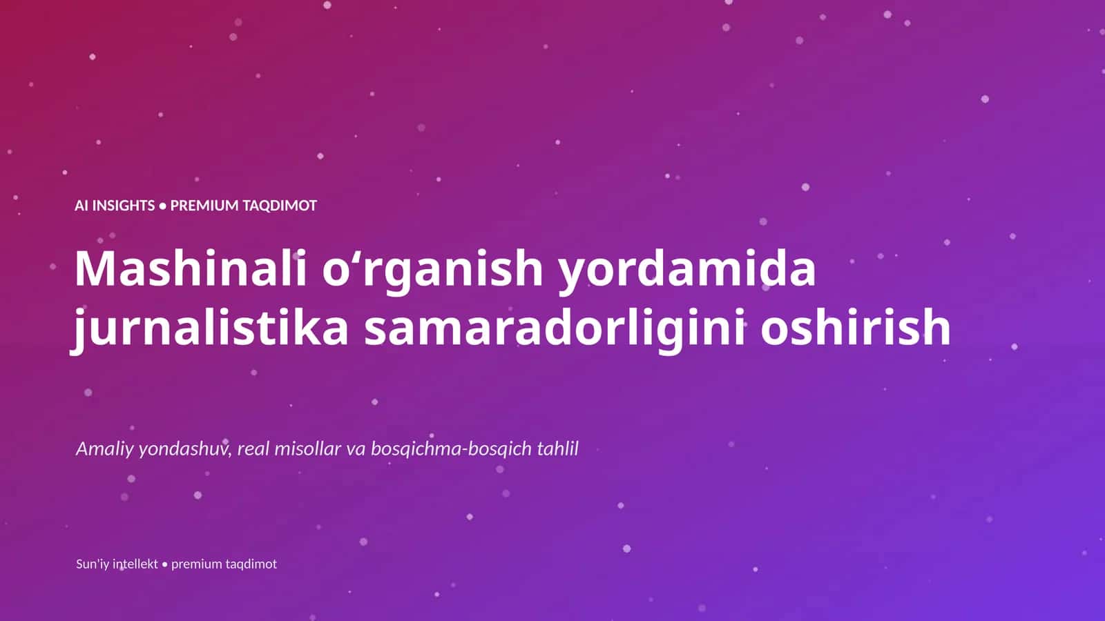 AI INSIGHTS • PREMIUM TAQDIMOT 1