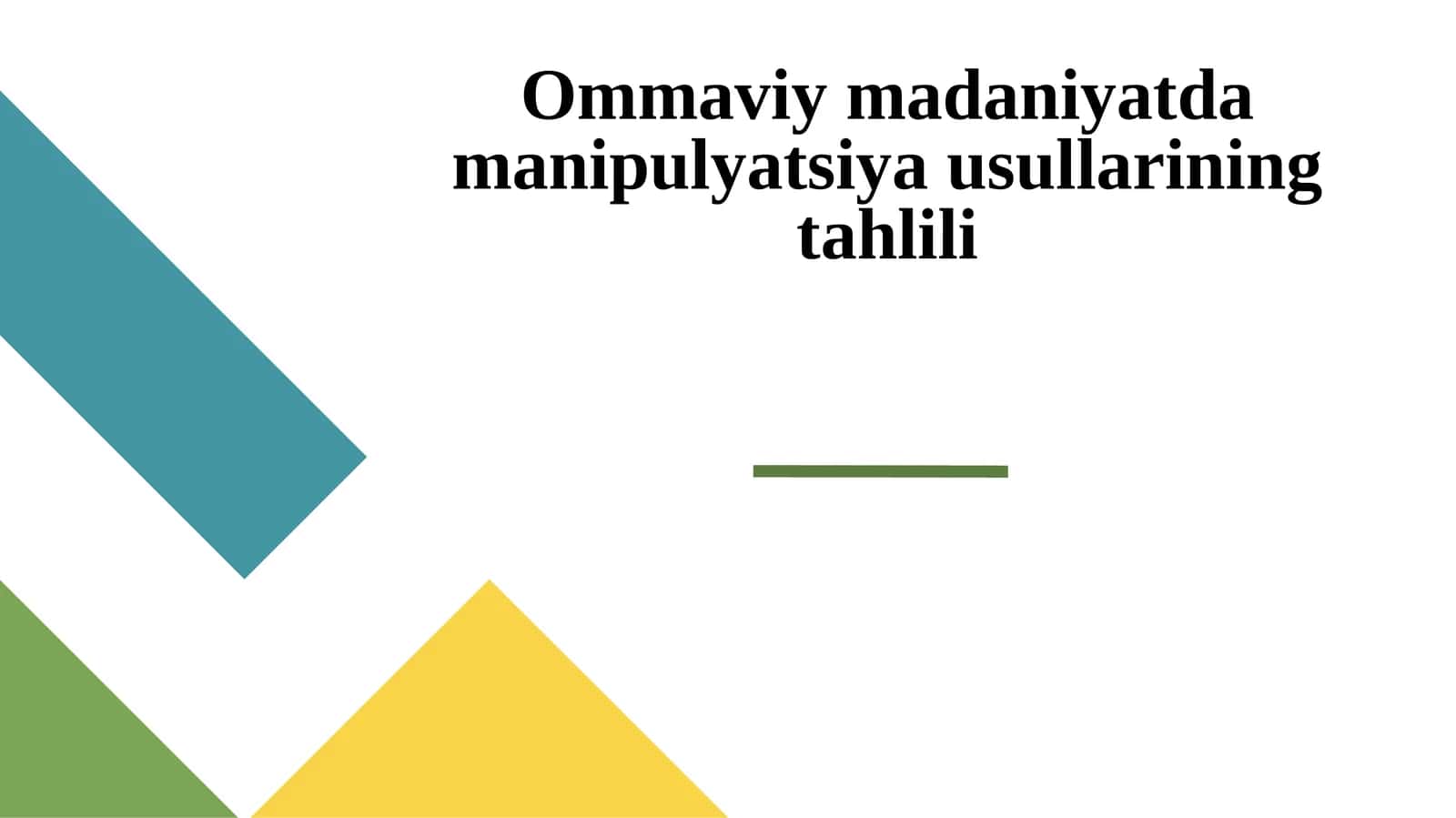 Ommaviy madaniyat damanipulyatsiya usullarining tahlili 1