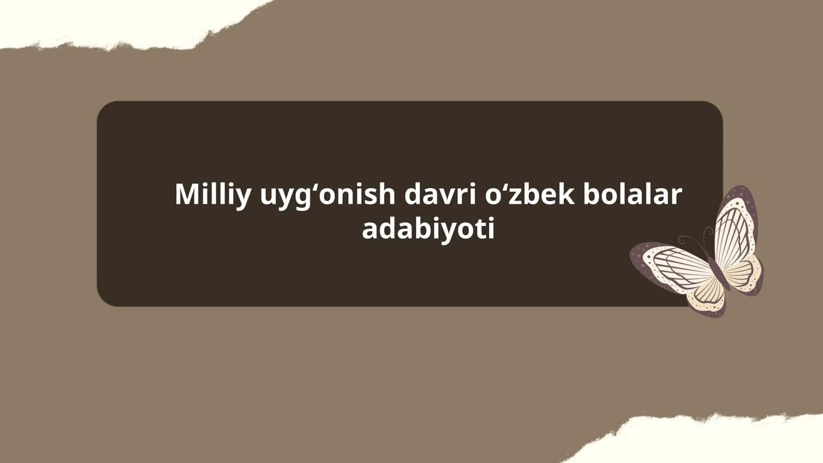 Milliy uygʻonish davri oʻzbek bolalar adabiyoti 1
