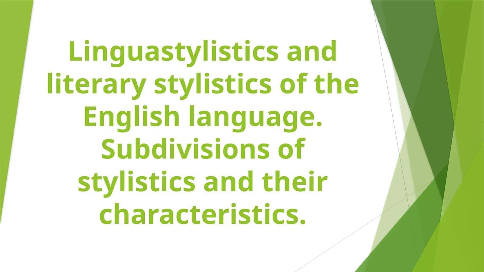Linguastylistics and literary stylistics of the English language.Subdivisions of stylistics and their characteristics 1