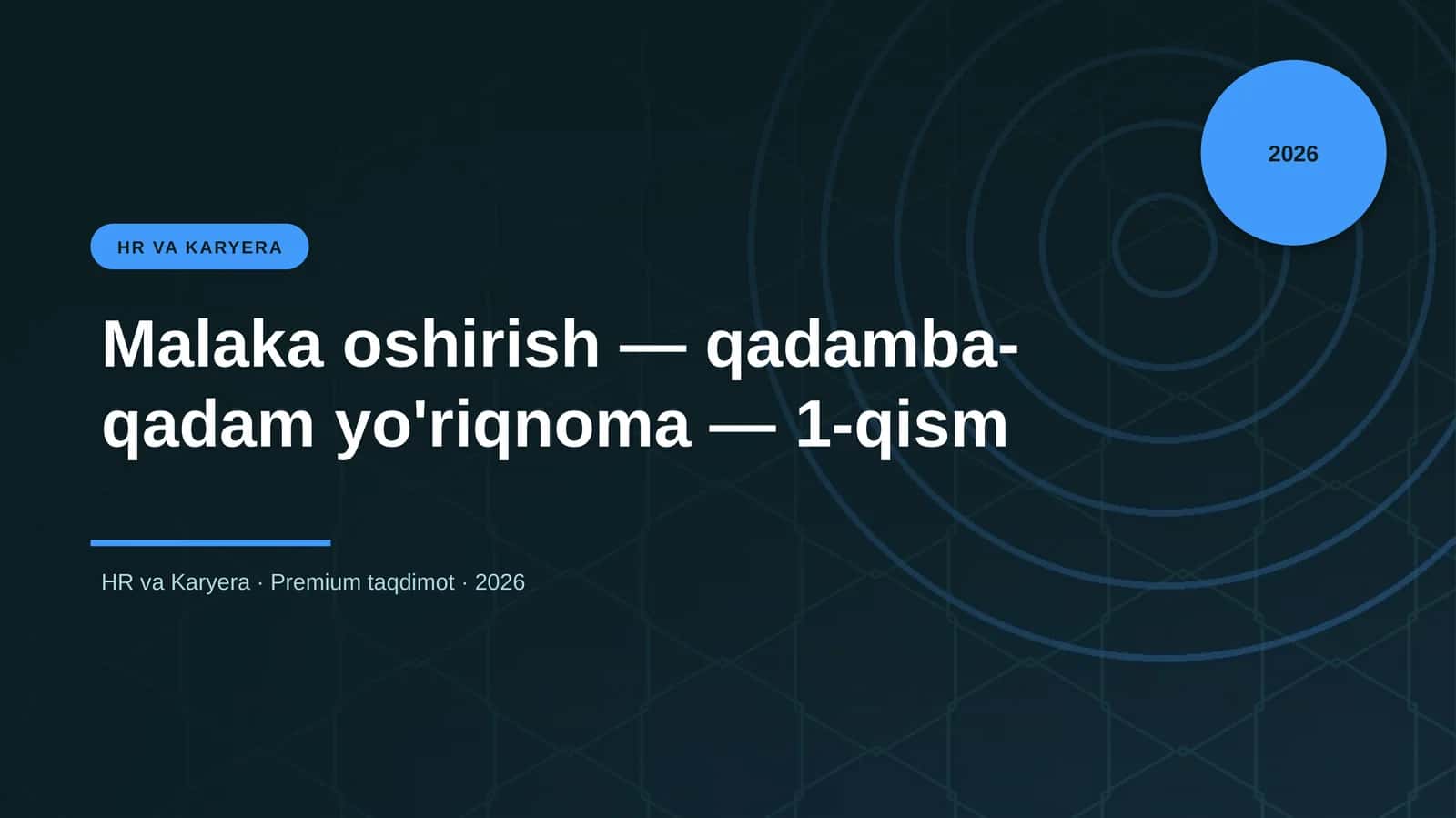 Malaka oshirish — qadamba-qadam yo'riqnoma — 1-qism 1