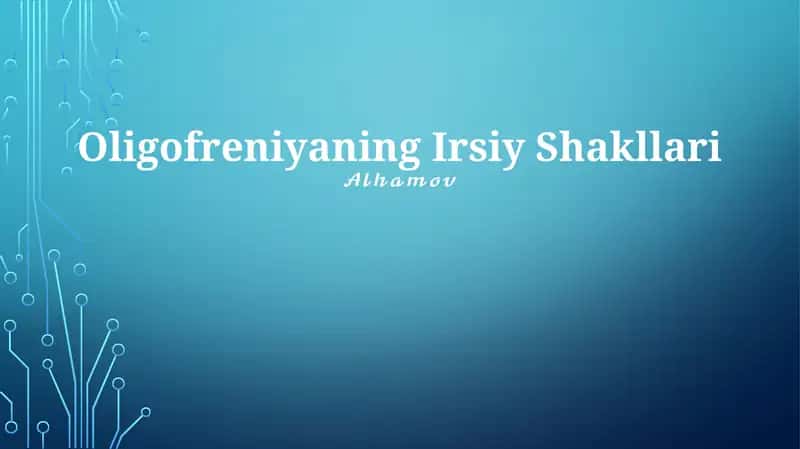 Oligofreniyaning Irsiy Shakllari 1