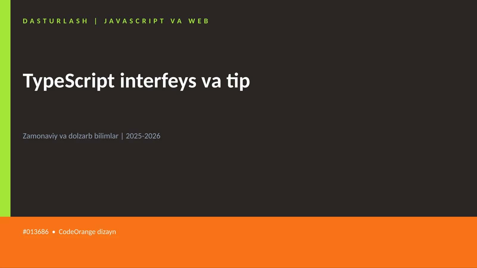 Mavzuga Kirish — TypeScript interfeys va tip 1
