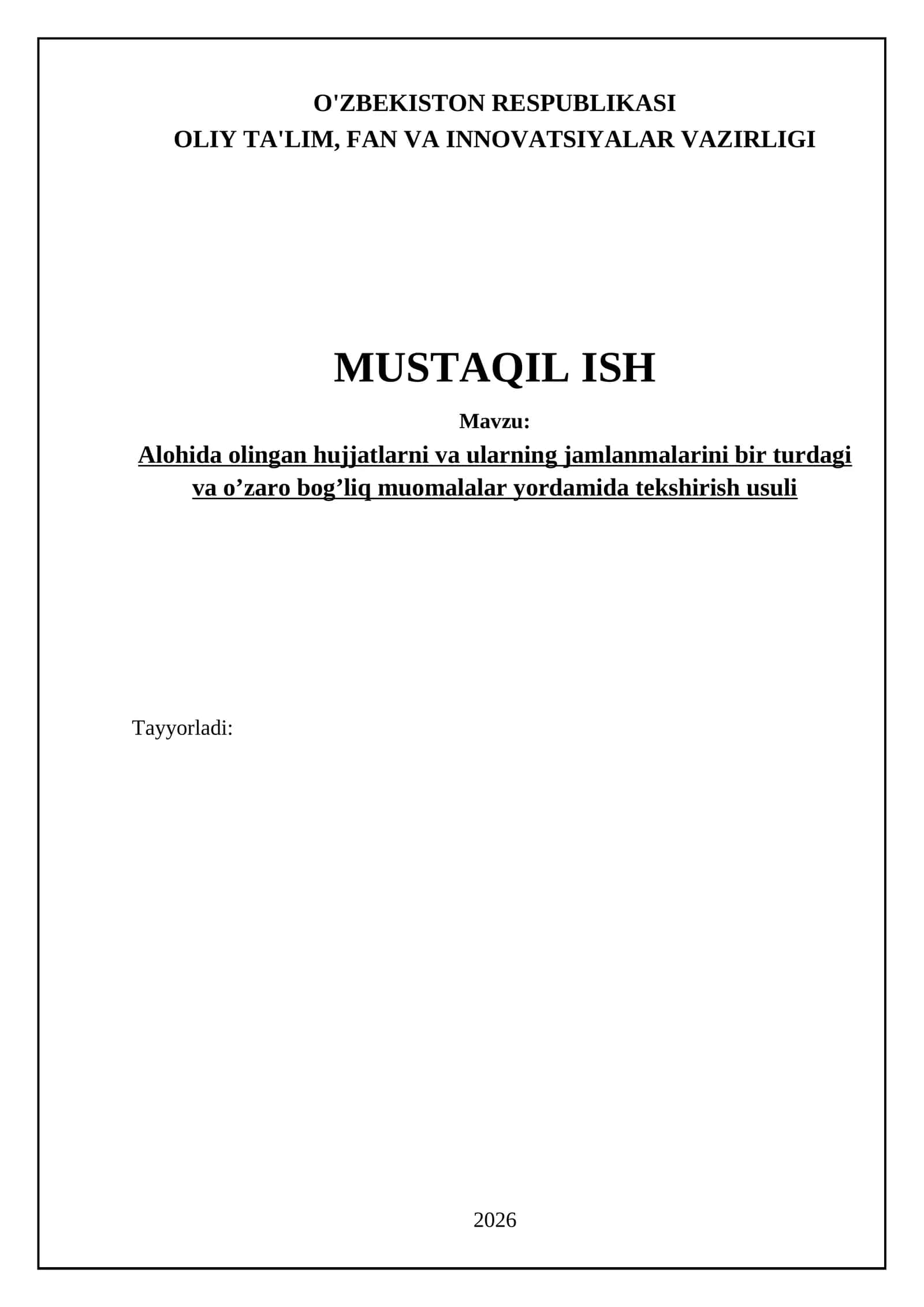 Alohida olingan hujjatlarni va ularning jamlanmalarini bir turdagi va o’zaro bog’liq muomalalar yordamida tekshirish usuli 1