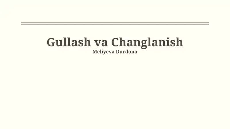 Gullash va Changlanish 1
