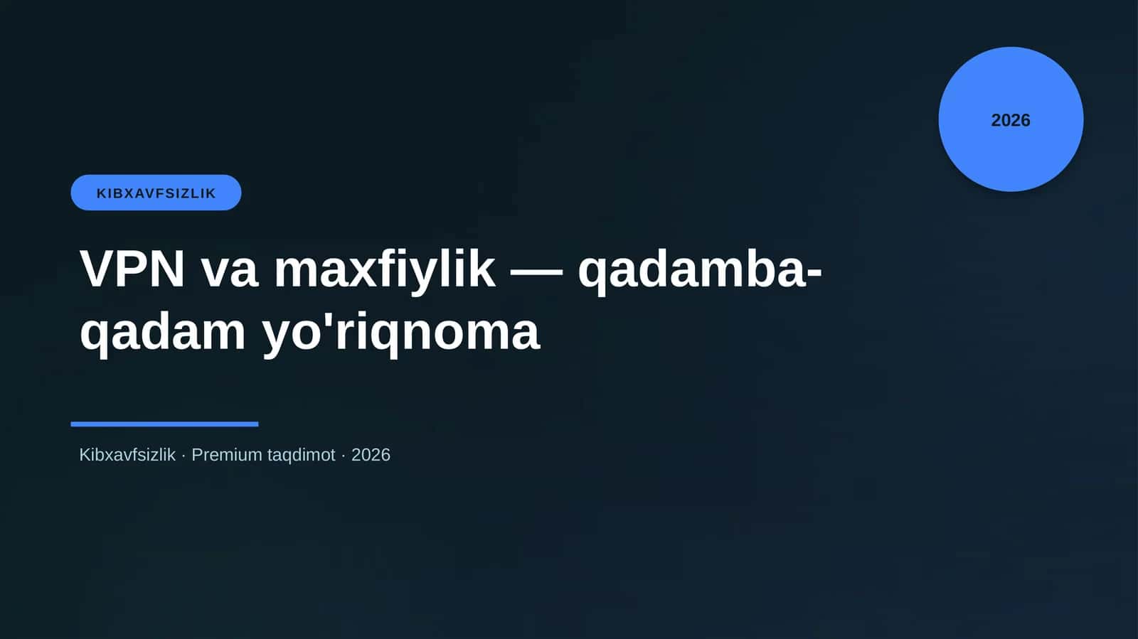 VPN va maxfiylik — qadamba-qadam yo'riqnoma 1