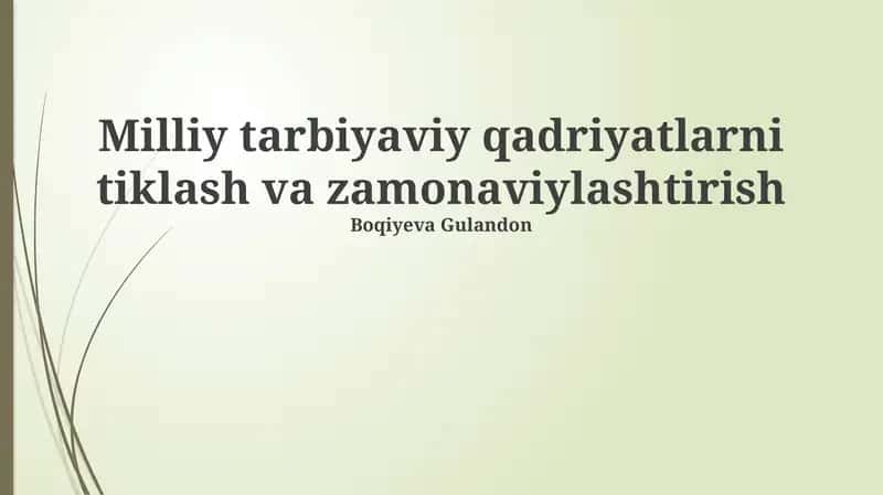 Milliy tarbiyaviy qadriyatlarni tiklash va zamonaviylashtirish 1