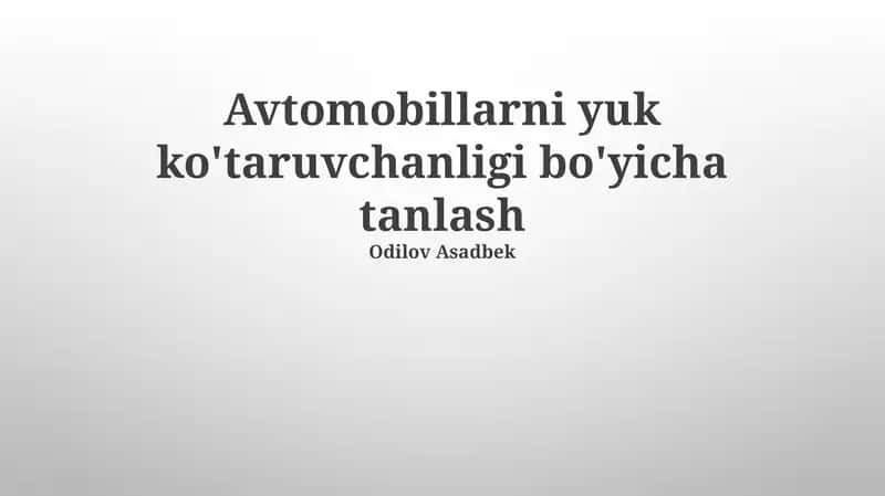 Avtomobillarni yuk ko'taruvchanligi bo'yicha tanlash 1
