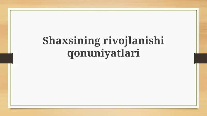 Shaxsining rivojlanishi uchun omillar 1