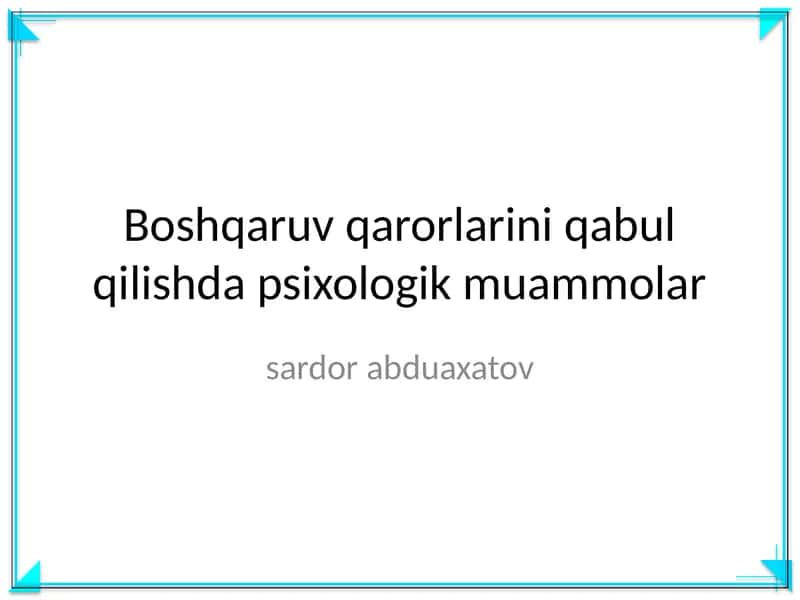 Boshqaruv qarorlarini qabul qilishda psixologik muammolar 1