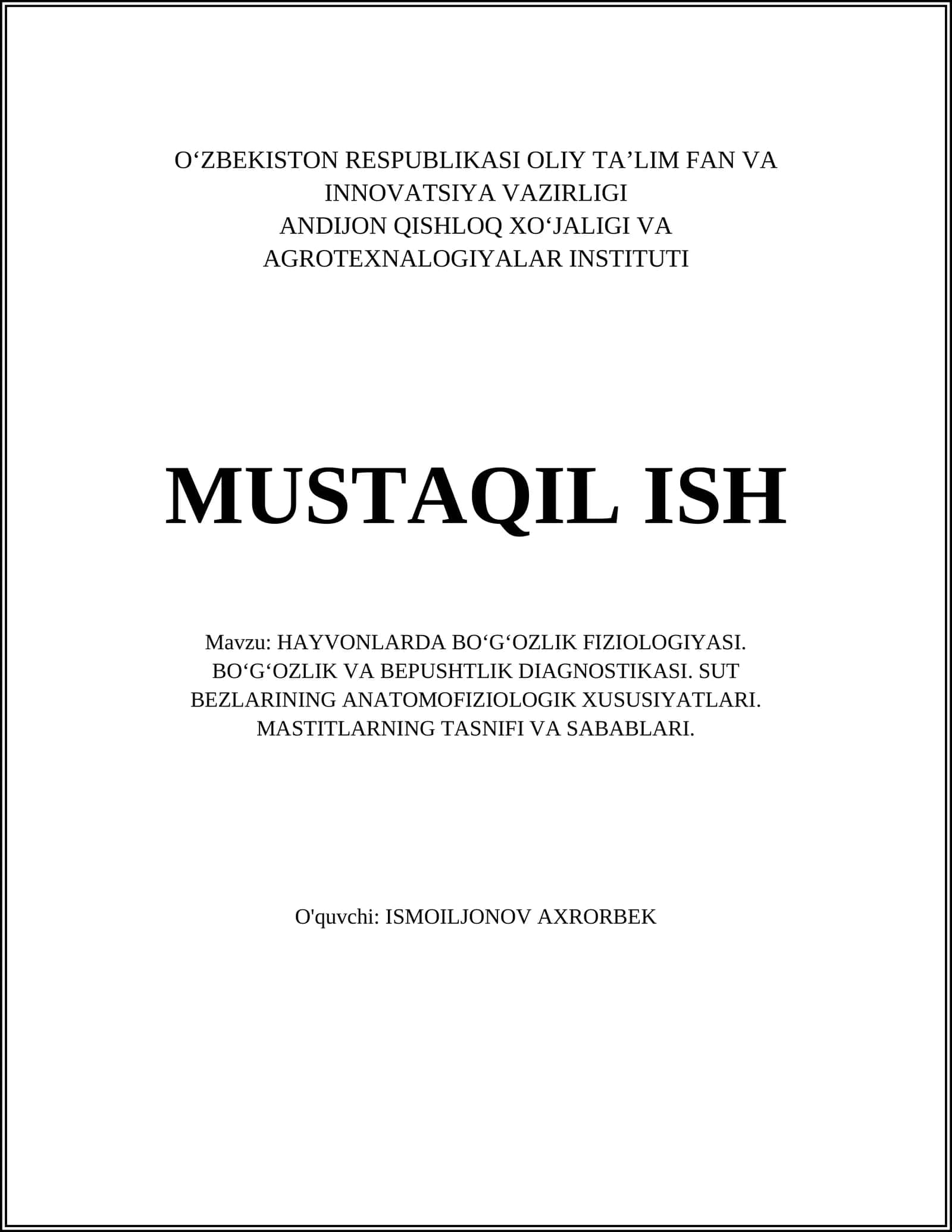 HAYVONLARDA BOʻGʻOZLIK FIZIOLOGIYASI. BOʻGʻOZLIK VA BEPUSHTLIK DIAGNOSTIKASI. SUT BEZLARINING ANATOMOFIZIOLOGIK XUSUSIYATLARI. MASTITLARNING TASNIFI VA SABABLARI 1