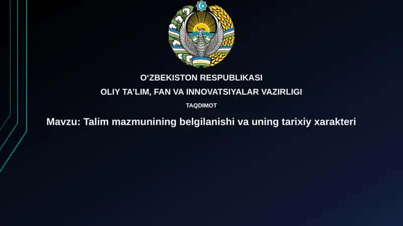 Ta'lim mazmuniningbelgilanishivauningtarixiyxarakteri 1