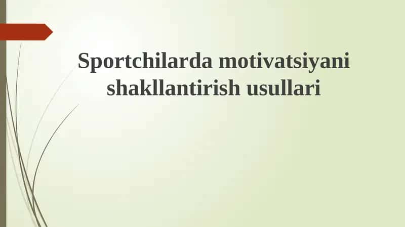 Sportchilarda motivatsiyani shakllantirish usullari 1