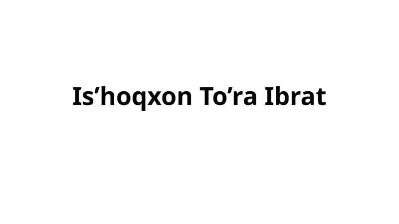 Is’hoqxon To’ra Ibrat 1