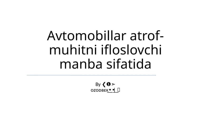Avtomobillar atrof-muhitni ifloslovchi manba sifatida 1