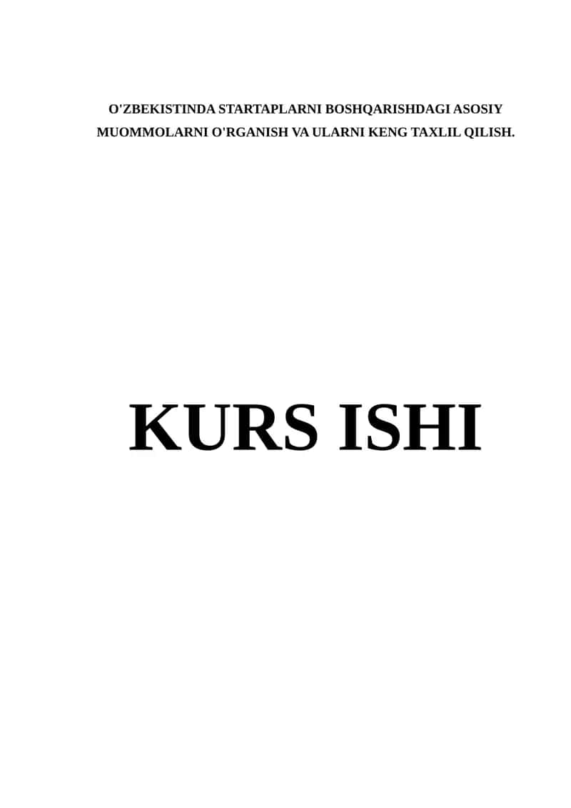 O‘zbekistonda Startaplarni Boshqarishdagi Asosiy Muommolarni O‘rganish va Ularni Keng Taxlil Qilish 1