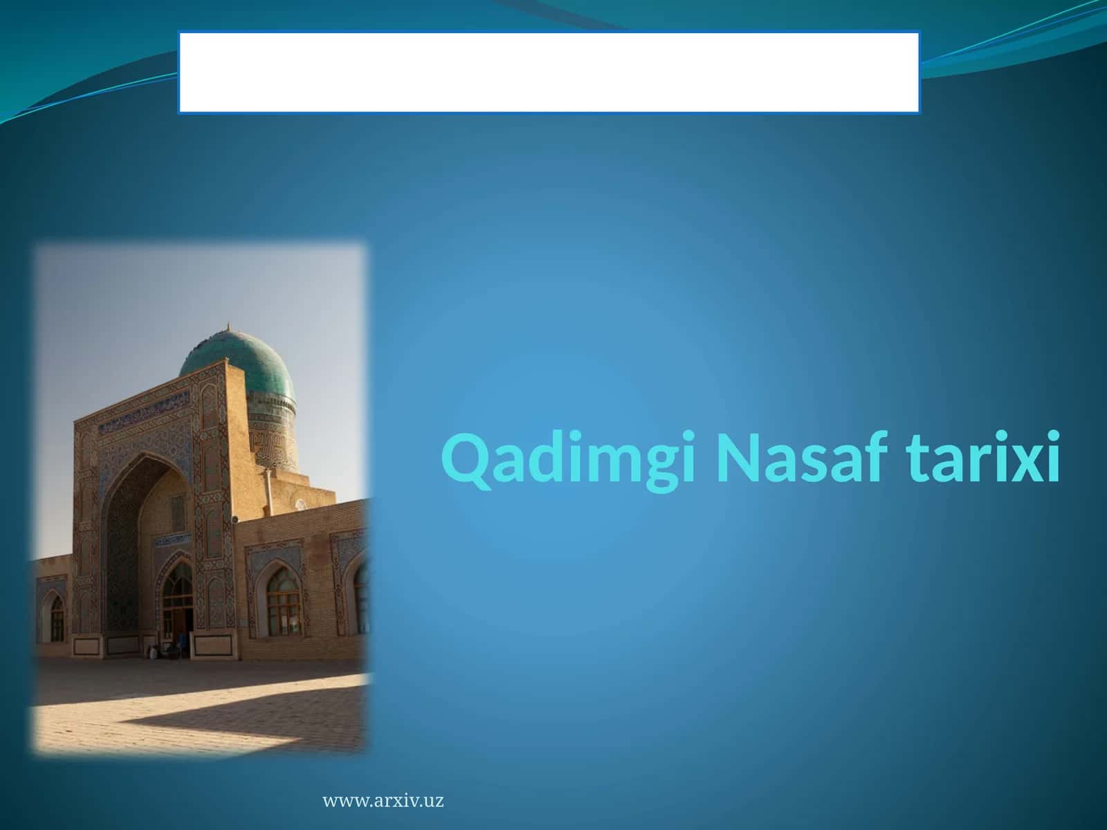 Qadimgi Nasaf tarixi 1