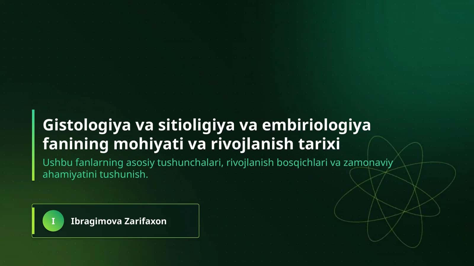 Gistologiya va sitioligiya va embiriologiya fanining mohiyati va rivojlanish tarixi 1